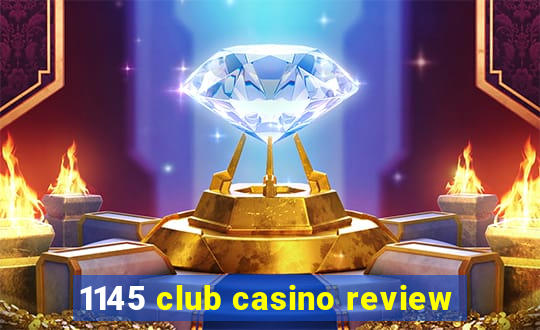 1145 club casino review