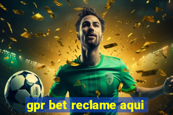 gpr bet reclame aqui