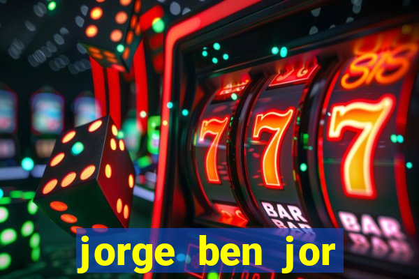 jorge ben jor fortuna estimada