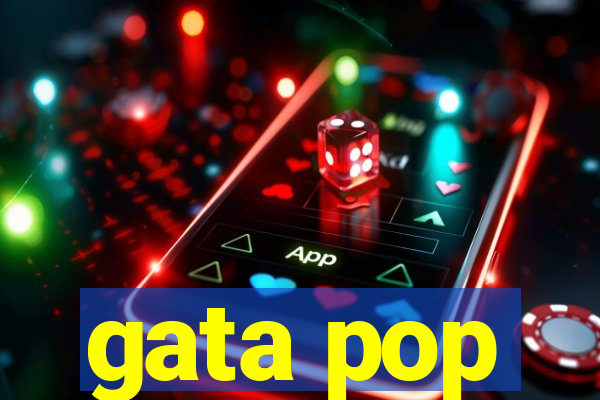 gata pop