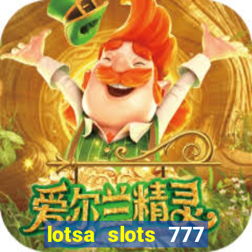 lotsa slots 777 paga mesmo