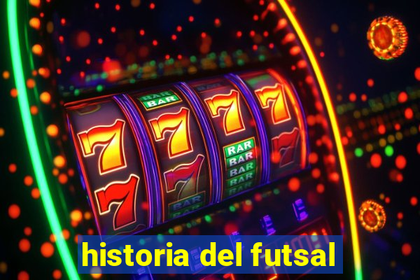 historia del futsal