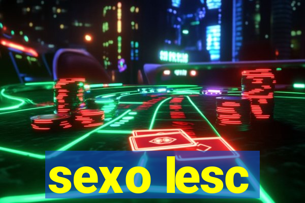 sexo lesc