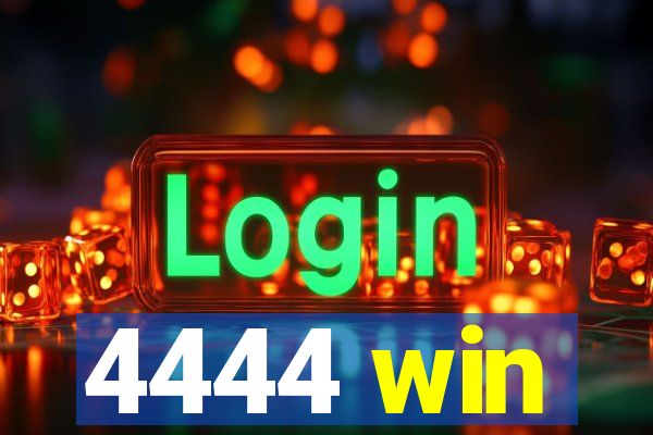 4444 win