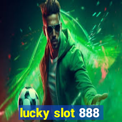 lucky slot 888