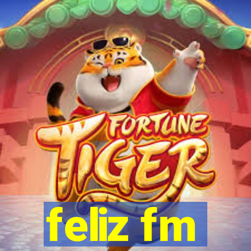 feliz fm