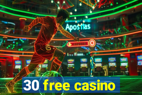 30 free casino