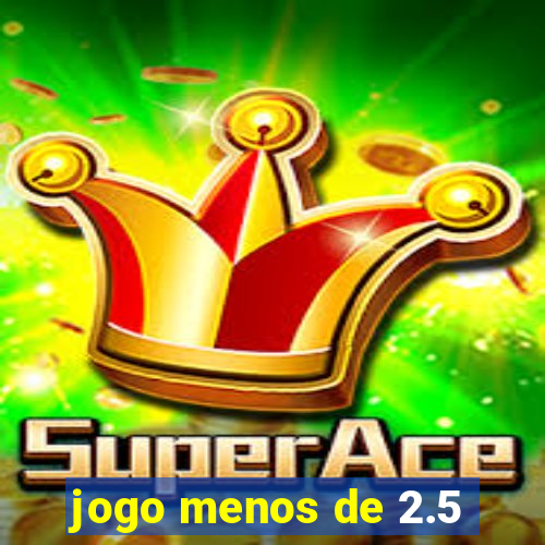 jogo menos de 2.5