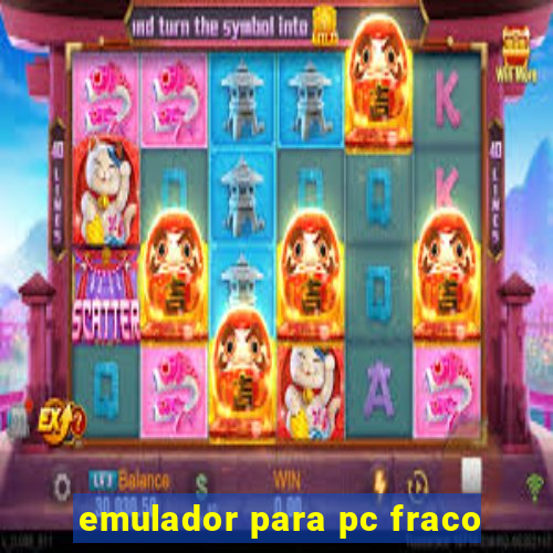 emulador para pc fraco