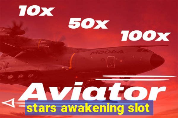 stars awakening slot