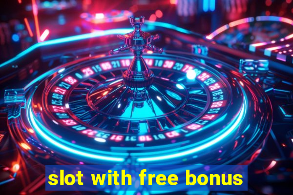 slot with free bonus