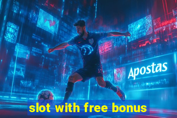 slot with free bonus