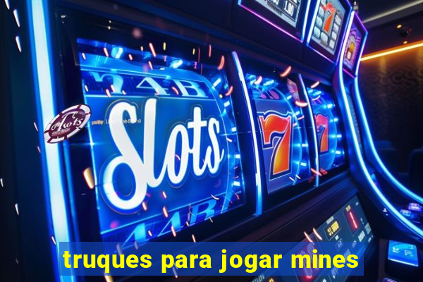 truques para jogar mines