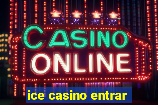 ice casino entrar