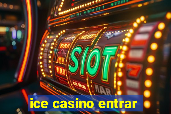 ice casino entrar