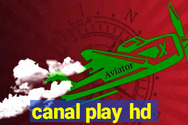 canal play hd