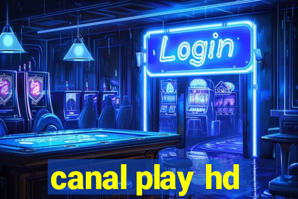 canal play hd