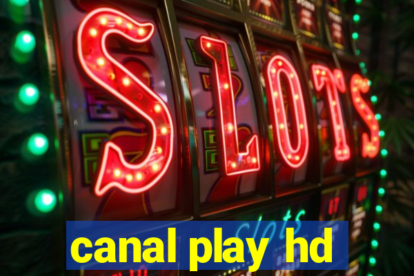 canal play hd