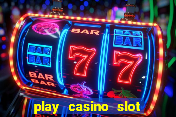 play casino slot machine games for free