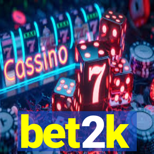 bet2k