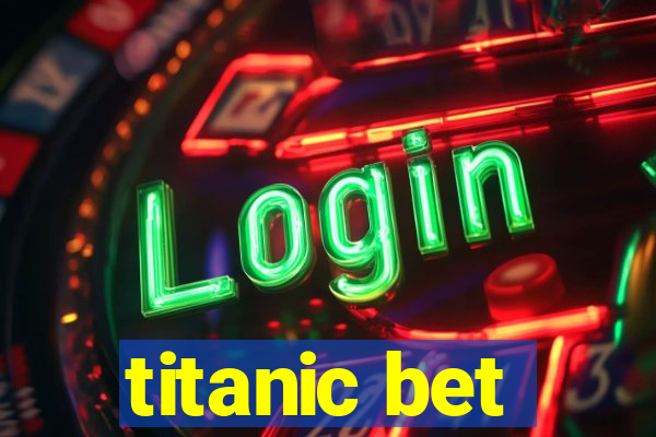 titanic bet