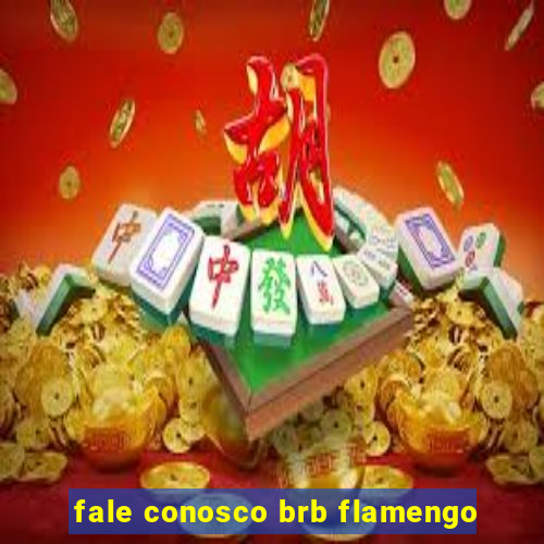 fale conosco brb flamengo