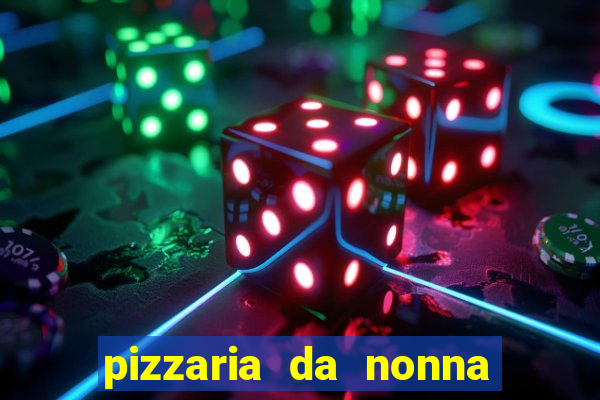 pizzaria da nonna cruzeiro sp