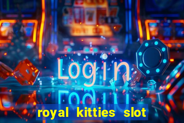 royal kitties slot free play