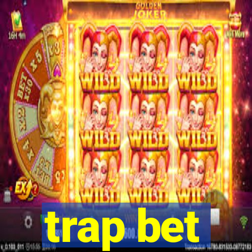 trap bet