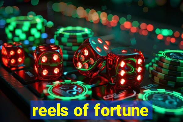 reels of fortune