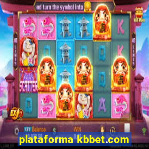 plataforma kbbet.com