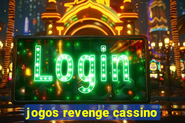 jogos revenge cassino