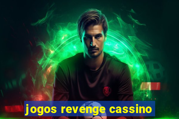 jogos revenge cassino