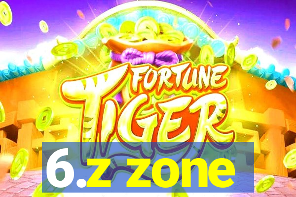 6.z zone