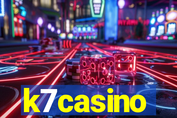 k7casino