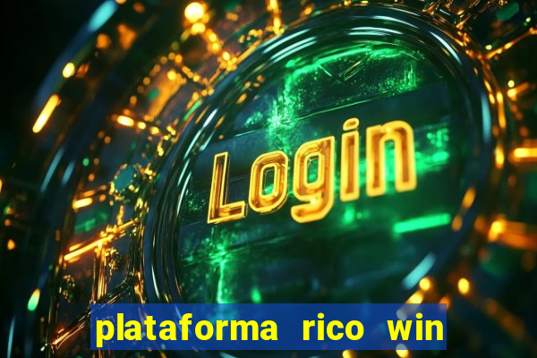 plataforma rico win paga mesmo