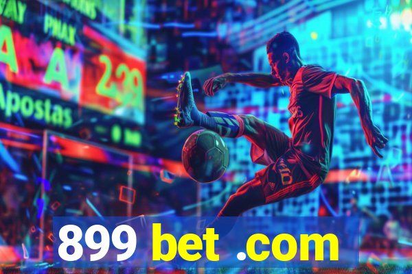 899 bet .com