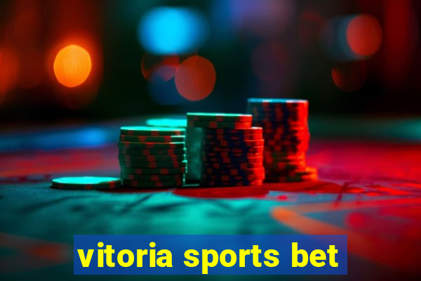 vitoria sports bet