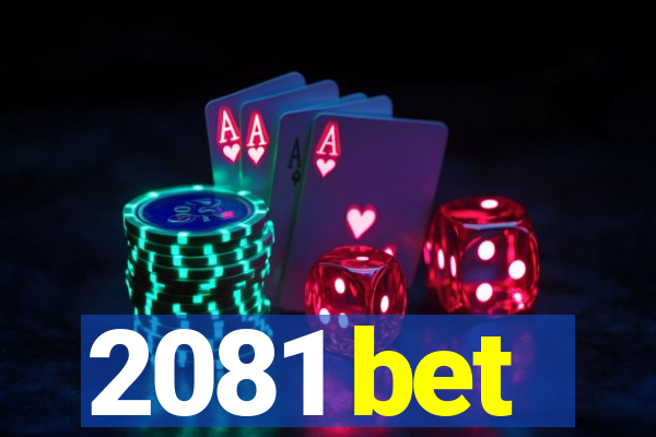 2081 bet