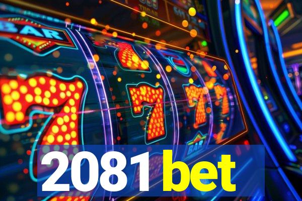 2081 bet