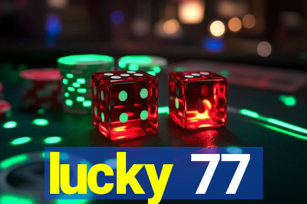 lucky 77