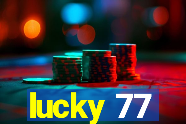 lucky 77