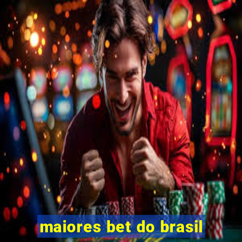 maiores bet do brasil