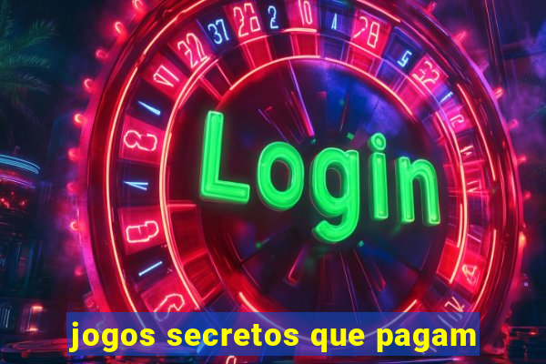 jogos secretos que pagam