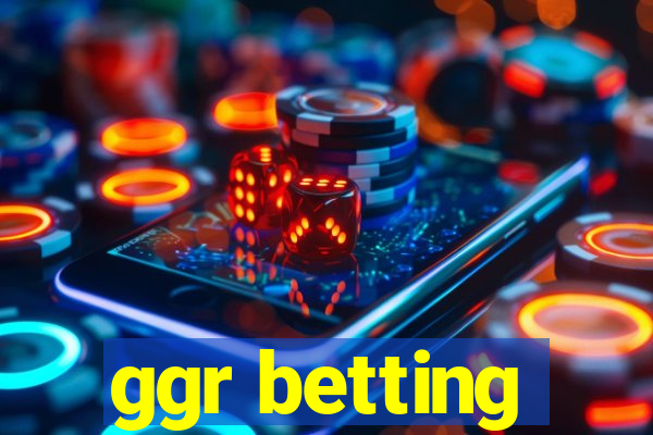 ggr betting