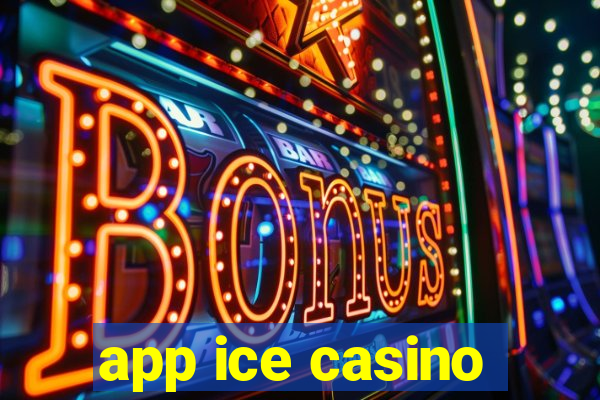 app ice casino