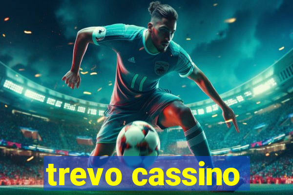 trevo cassino