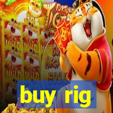 buy rig