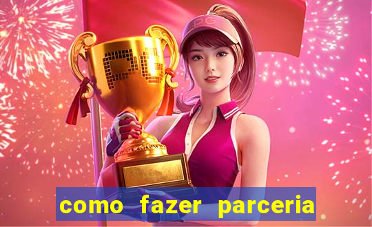 como fazer parceria com jogo do tigre