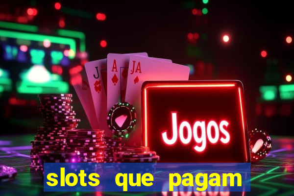 slots que pagam dinheiro real no pix